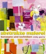 Vicky Perry, Abstrakte Malerei,  Edition Michael Fischer, ISBN 978-3939817109